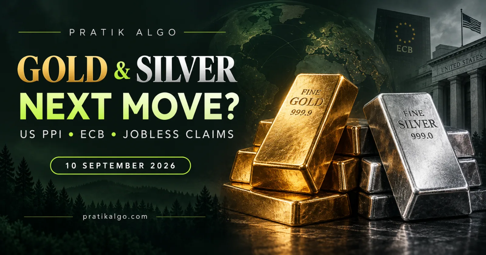 Gold & Silver Price Forecast Today: PPI & ECB | 10 September 2026